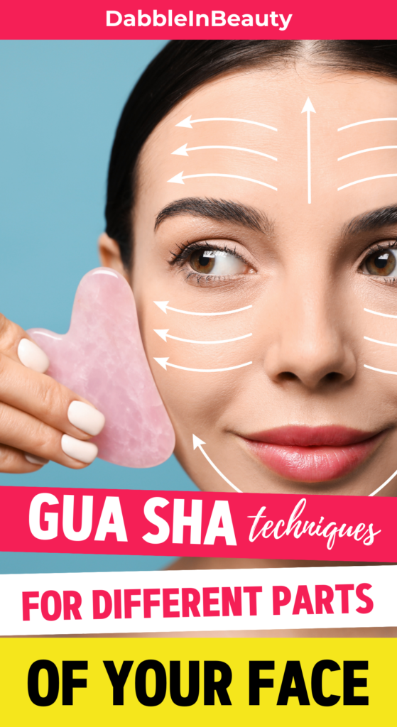 GUA SHA Techniques for Different Parts of Your Face