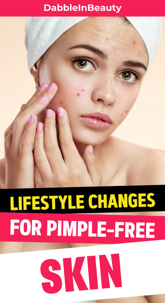 Lifestyle Changes for Pimple-free Skin