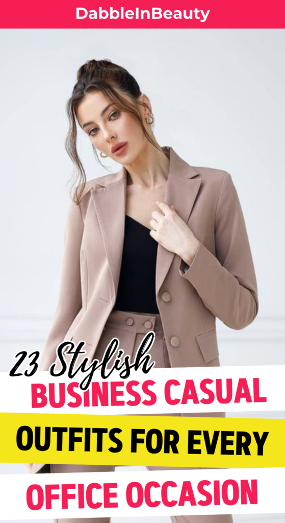 23 Stylish Business Casual Outfits for Every Office Occasion