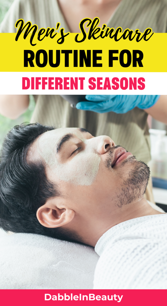 Men's Skincare for Different Seasons_ How to Adapt Your Routine 