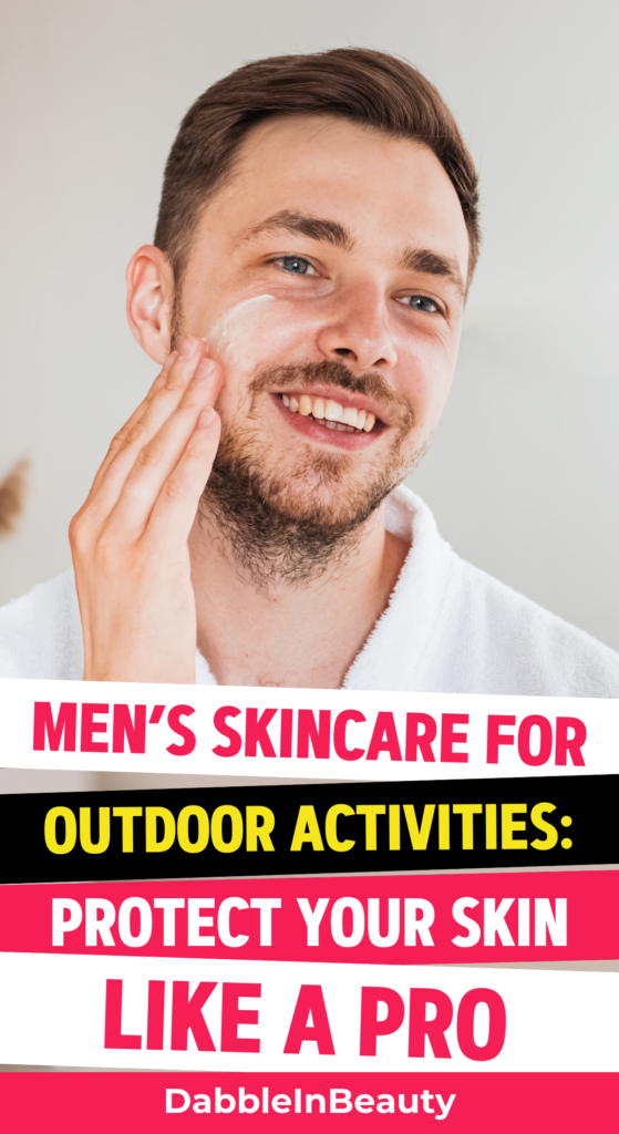 Men's Skincare for Outdoor Enthusiasts