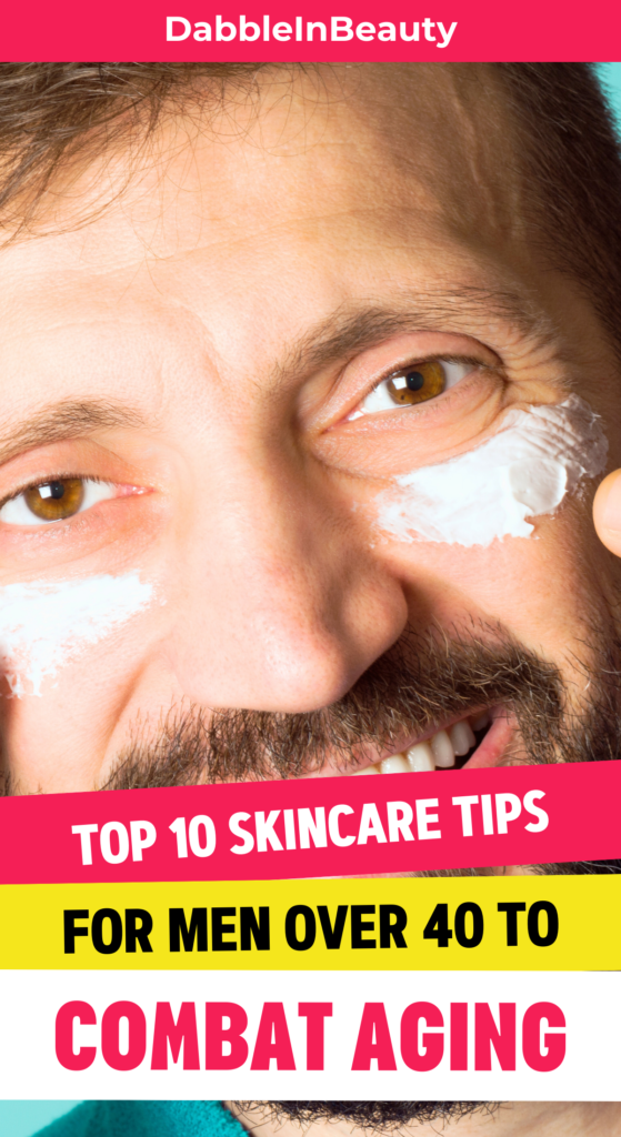 Skincare Tips for Men Over 40