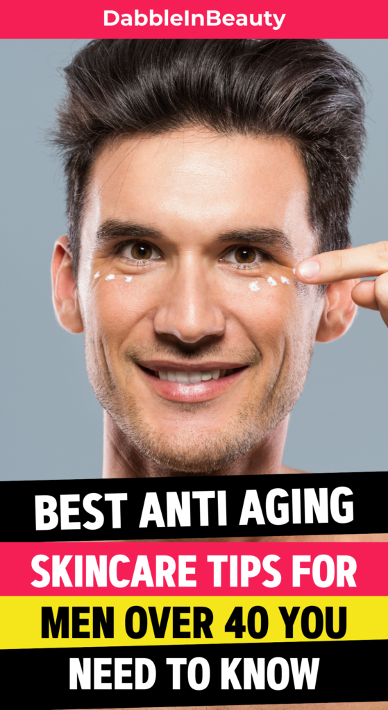 Skincare Tips for Men Over 40