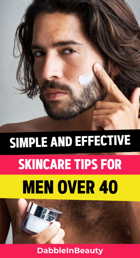 Skincare Tips for Men Over 40