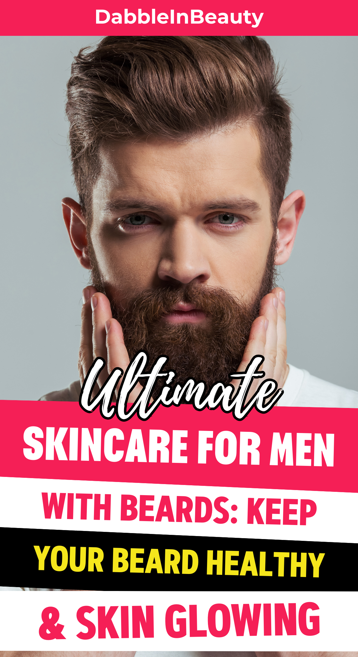 Skincare for Men with Beards: How to Maintain Healthy Skin and Hair