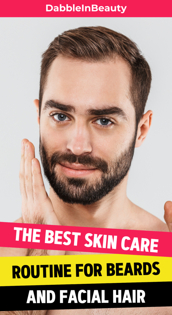 Skincare for Men with Beards How to Maintain Healthy Skin and Hair 